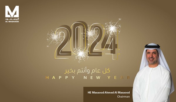 Our Chairman H.E Masaood Ahmed Al Masaood's New Year Message