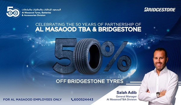 Exclusive 50% Offer to Celebrate 50 Years of Al Masaood TBA and Bridgestone Partnership